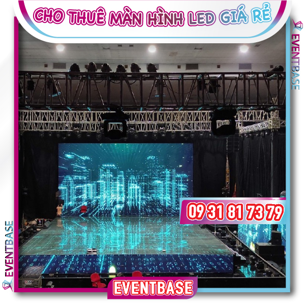 Cho thuê màn hình LED tổ chức sự kiện