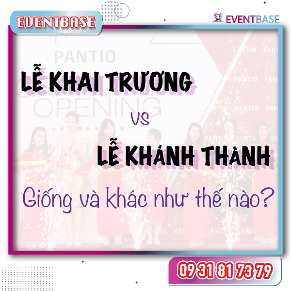 So sánh Lễ Khai trương và Lễ Khánh thành